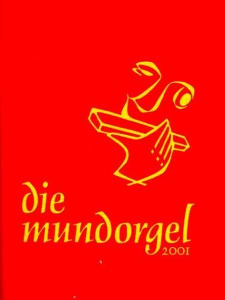 Die Mundorgel. Textausgabe