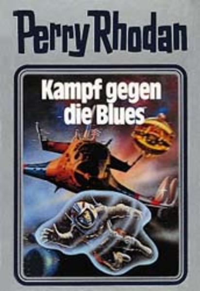 Perry Rhodan 20. Kampf gegen die Blues