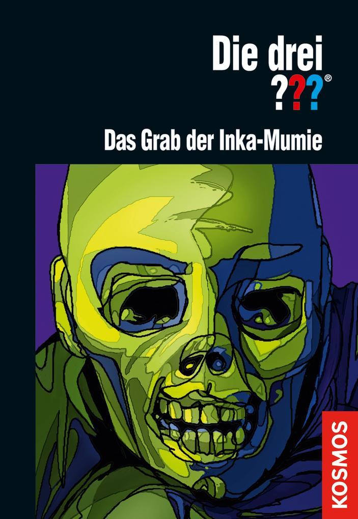 Die drei ??? Das Grab der Inka-Mumie (drei Fragezeichen)