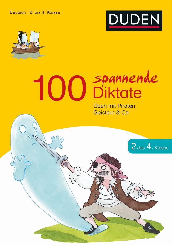 100 spannende Diktate 2. bis 4. Klasse