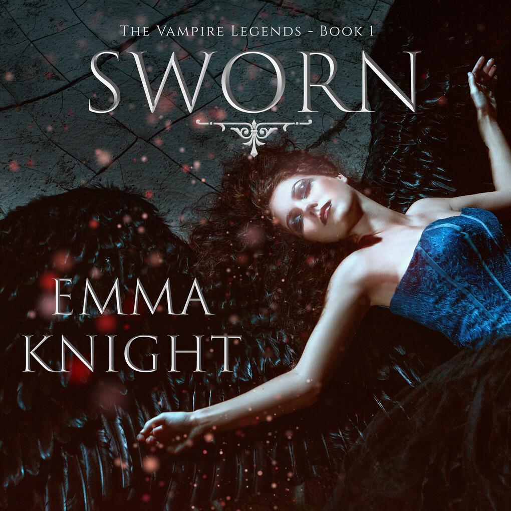 Sworn (Book #1 of the Vampire Legends)