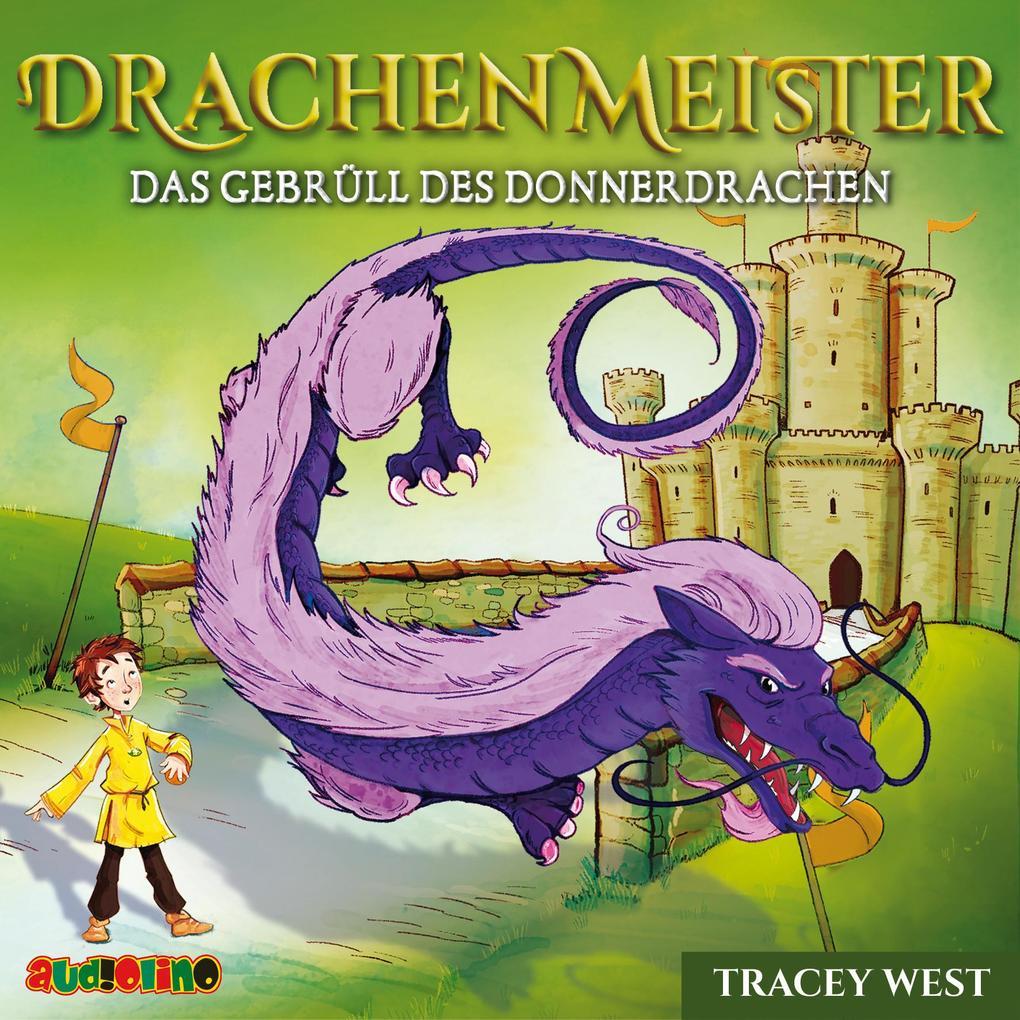 Drachenmeister 08: Das Gebrüll des Donnerdrachen