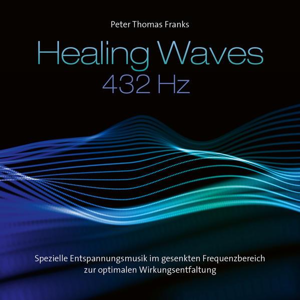 Heaing Waves / Heilende Wellen 432 Hz