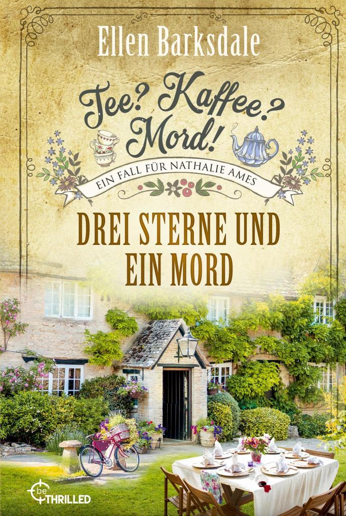 Tee? Kaffee? Mord! Drei Sterne und ein Mord