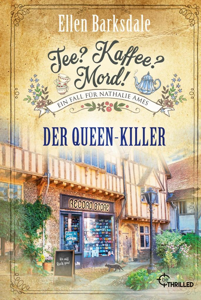 Tee? Kaffee? Mord! Der Queen-Killer