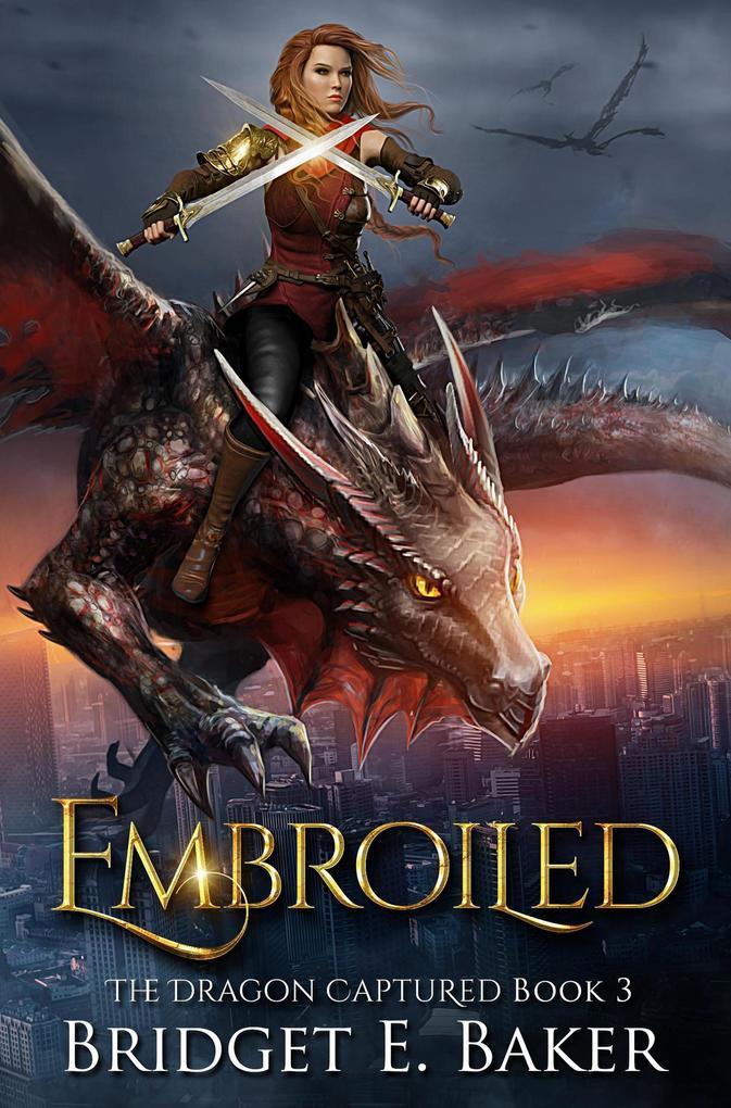 Embroiled (The Dragon Captured, #3)