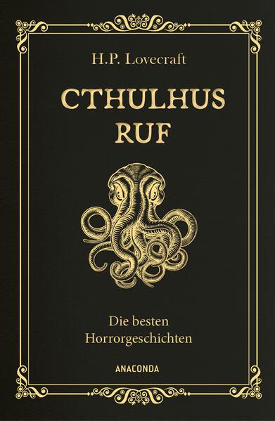 Cthulhus Ruf. Die besten Horrorgeschichten (u.a. mit 'Cthulhus Ruf', 'Ding auf der Schwelle', 'Pickmans Modell')