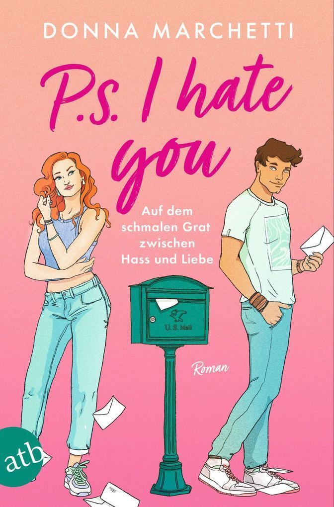 P. S. I Hate You - Auf dem schmalen Grat zwischen Hass und Liebe