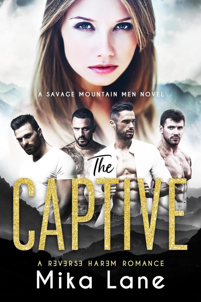 The Captive (A Savage Mountain Reverse Harem Romance)