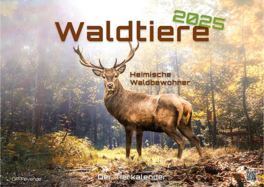 Waldtiere - Heimische Waldbewohner - Der Tierkalender - 2025 - Kalender DIN A3