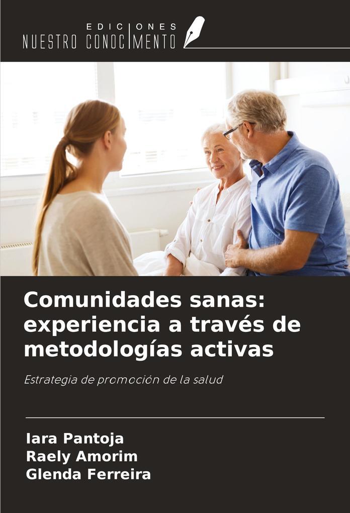 Comunidades sanas: experiencia a través de metodologías activas