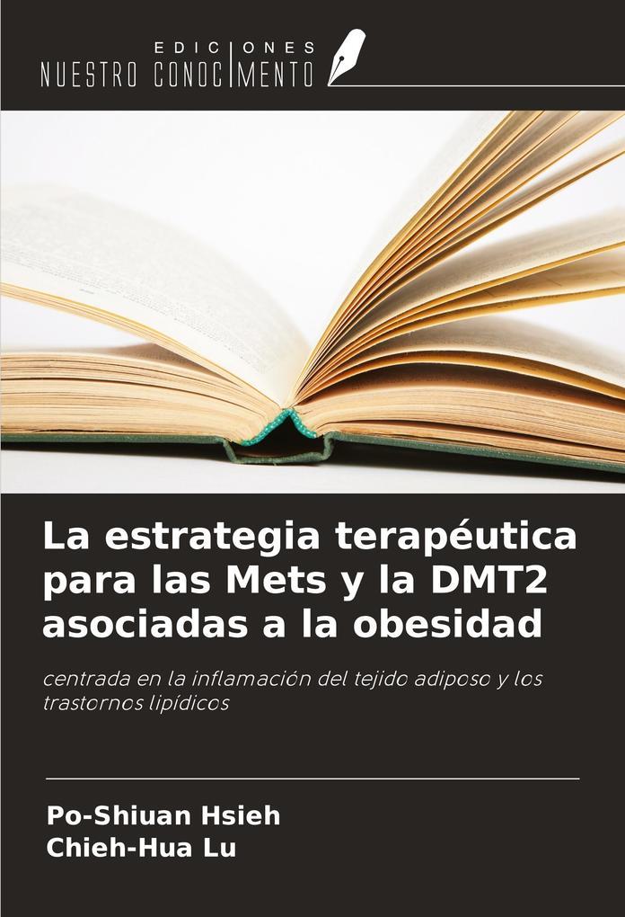 La estrategia terapéutica para las Mets y la DMT2 asociadas a la obesidad