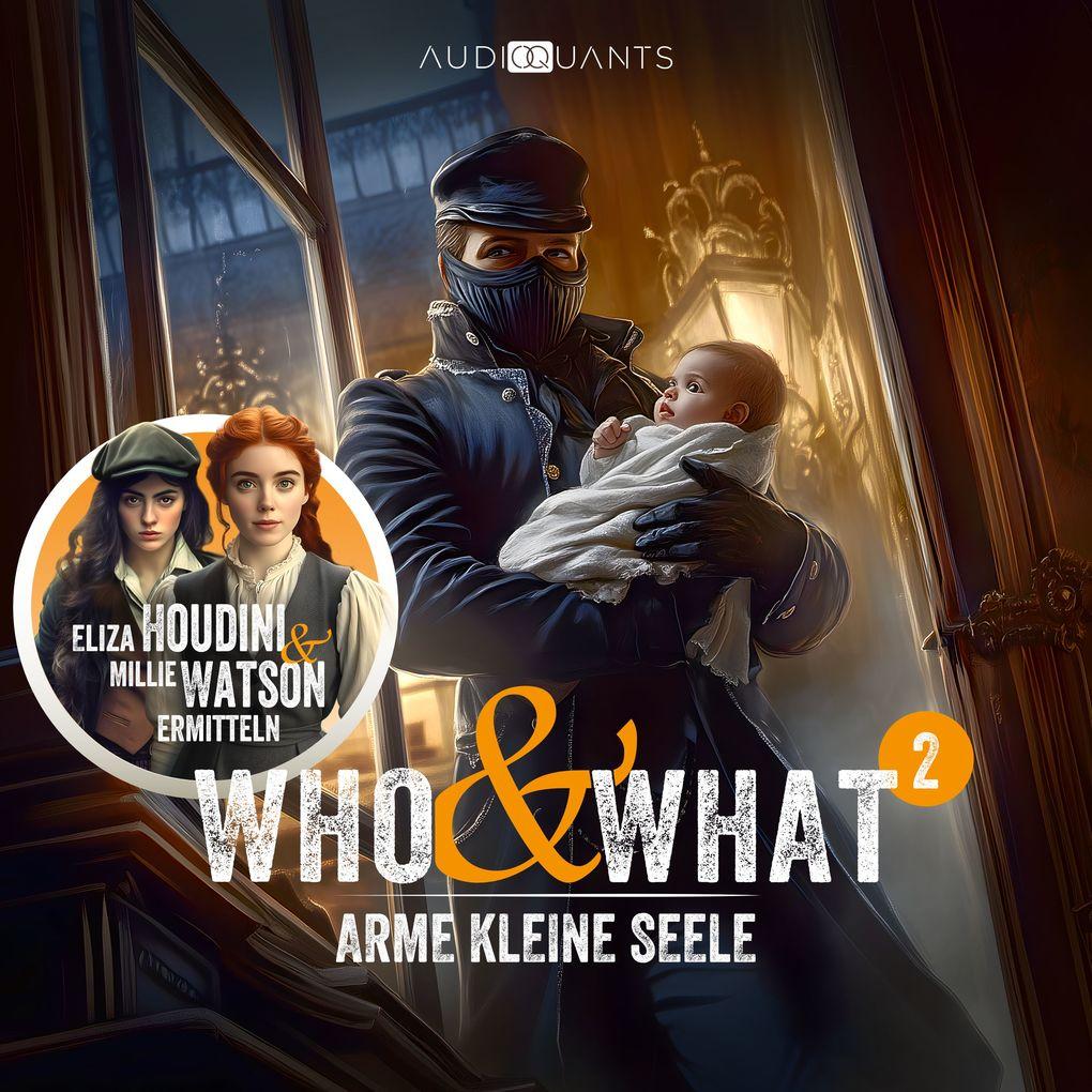 Folge 2: Arme kleine Seele (Who & What)