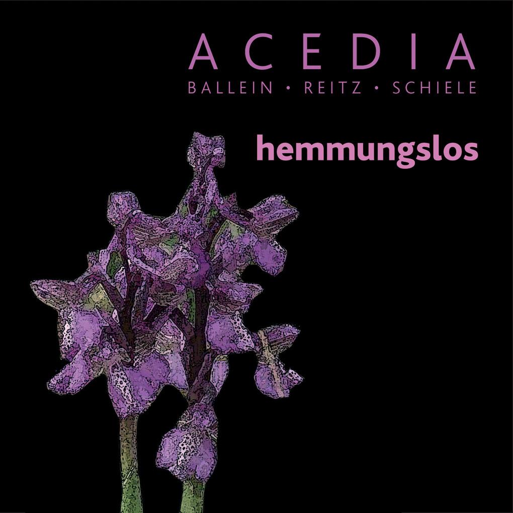 ACEDIA - hemmungslos