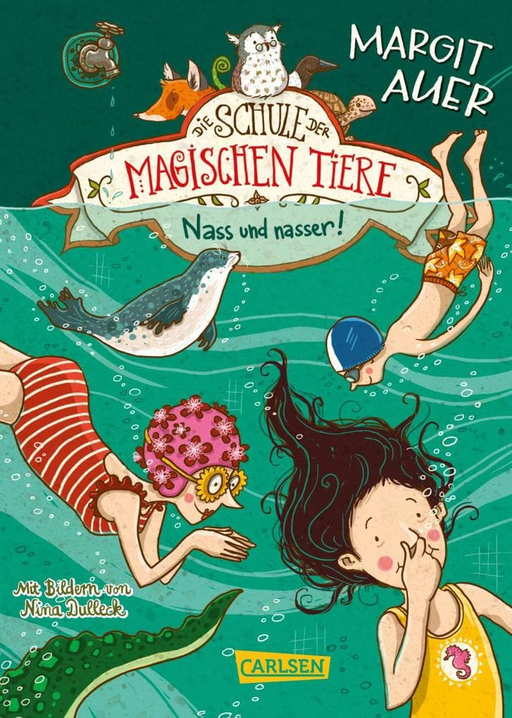 Die Schule der magischen Tiere 6: Nass und nasser!