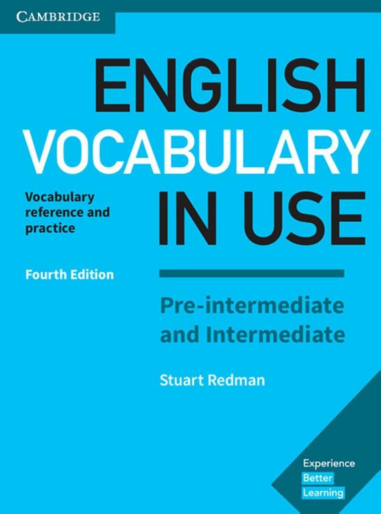 English Vocabulary in Use. Pre-intermediate and Intermediate. 4th Edition. Book with answers