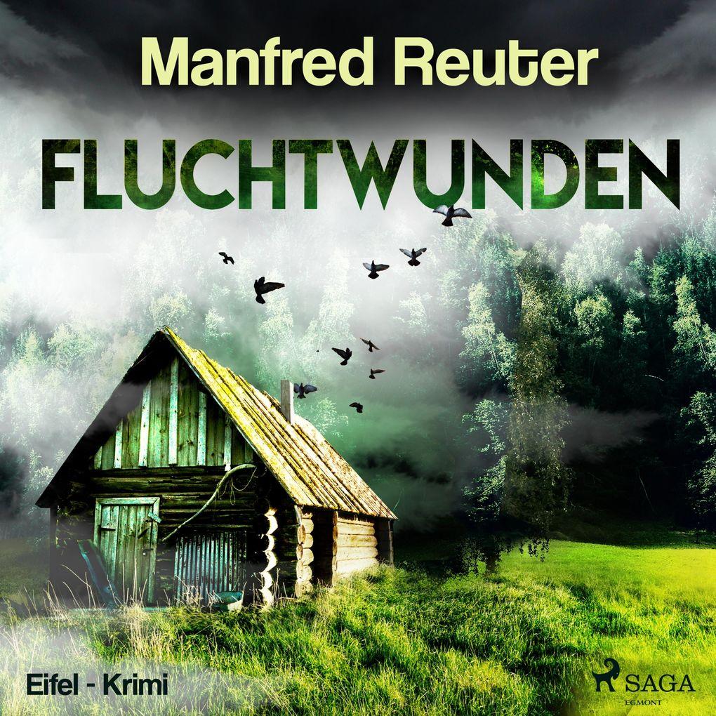 Fluchtwunden - Eifel-Krimi (Ungekürzt)