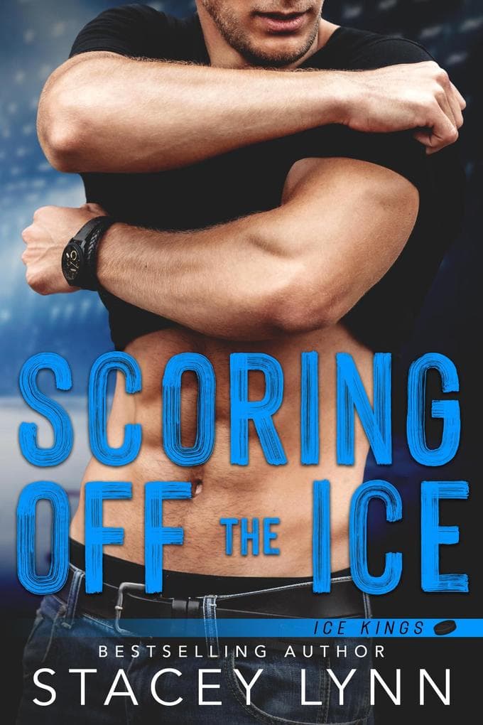 Scoring Off The Ice (Ice Kings, #2)