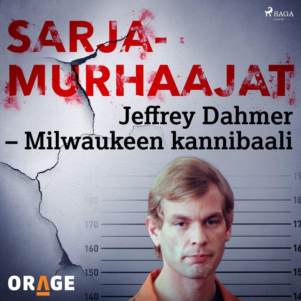 Jeffrey Dahmer Milwaukeen kannibaali