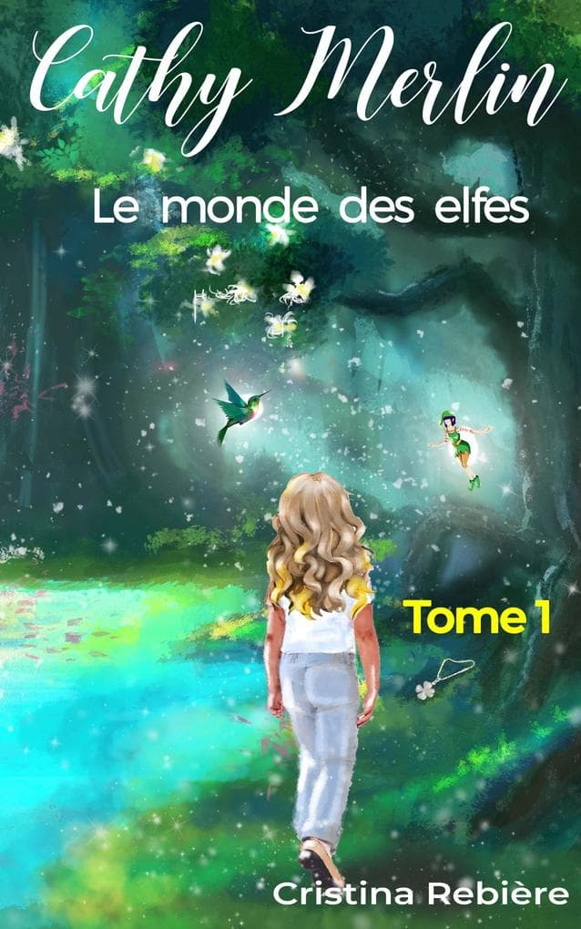 Cathy Merlin: 1. Le monde des elfes