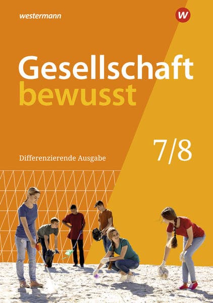 Gesellschaft bewusst 7 / 8. Schulbuch. Für Niedersachsen