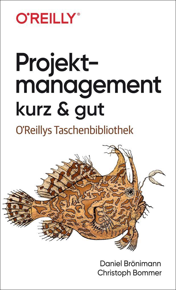 Projektmanagement kurz & gut