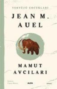 Yeryüzü Cocuklari 3 - Mamut Avcilari