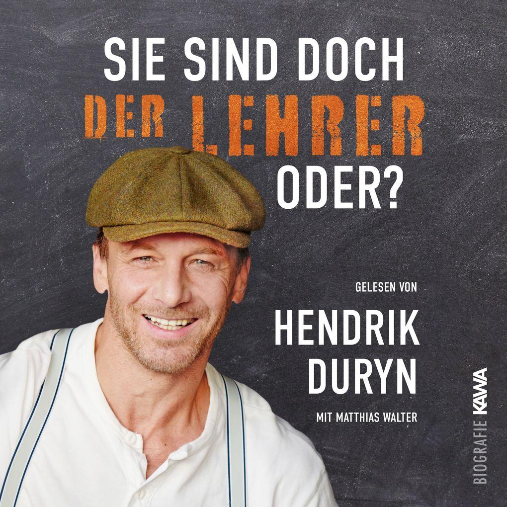 Sie sind doch DER LEHRER, oder?