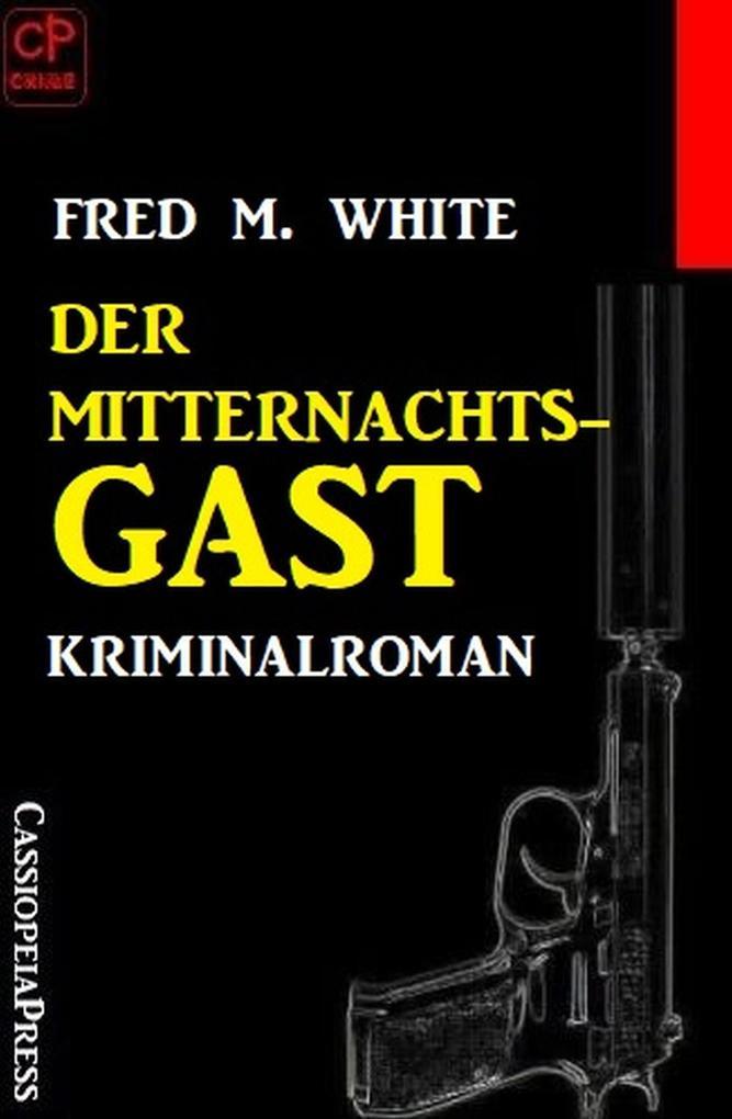 Der Mitternachtsgast: Kriminalroman