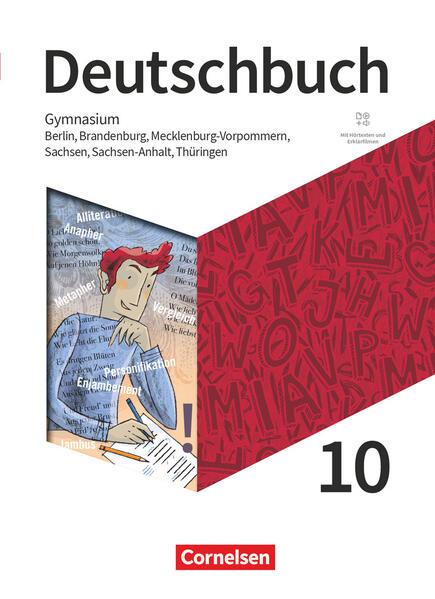 Deutschbuch Gymnasium 10. Schuljahr - Berlin, Brandenburg, Mecklenburg-Vorpommern, Sachsen, Sachsen-Anhalt und Thüringen - Schulbuch mit Hörtexten und Erklärfilmen