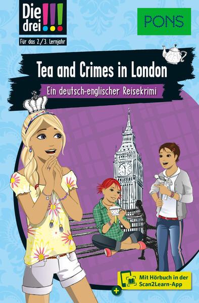 PONS Die Drei !!! - Tea and Crimes in London