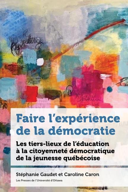 Faire l'Expérience de la Démocratie