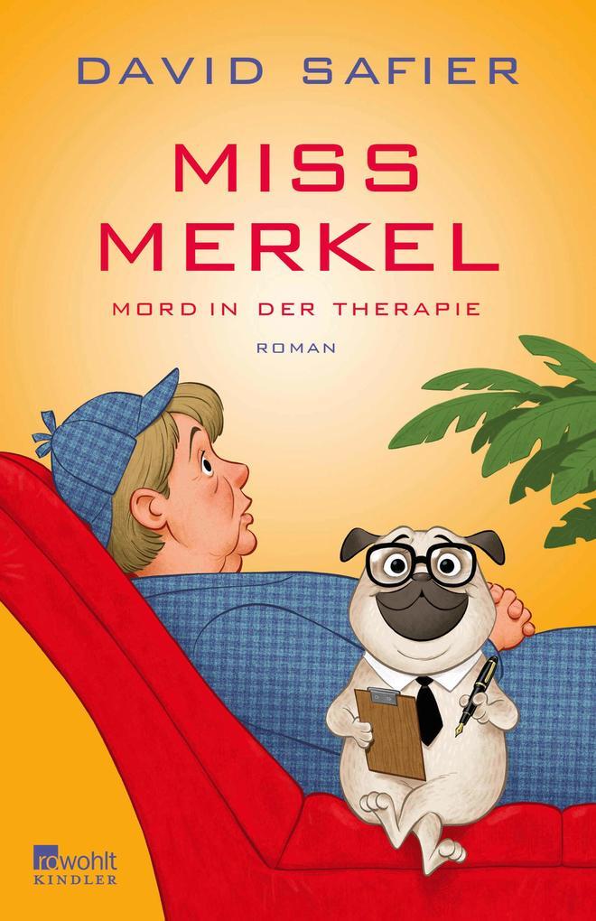 Miss Merkel: Mord in der Therapie