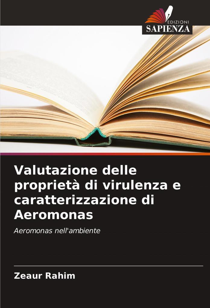 Valutazione delle proprietà di virulenza e caratterizzazione di Aeromonas