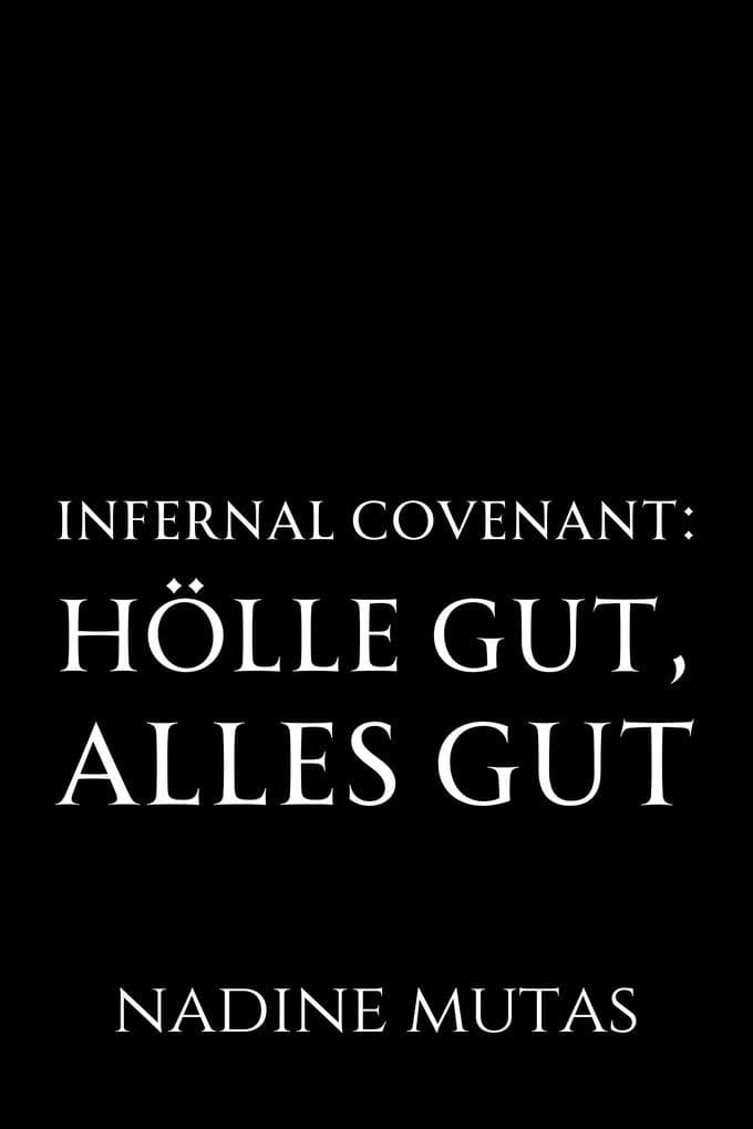 Infernal Covenant: Hölle gut, alles gut