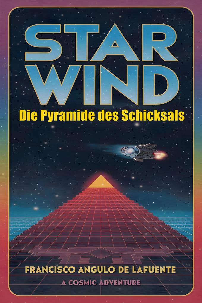 Star Wind Die Pyramide des Schicksals