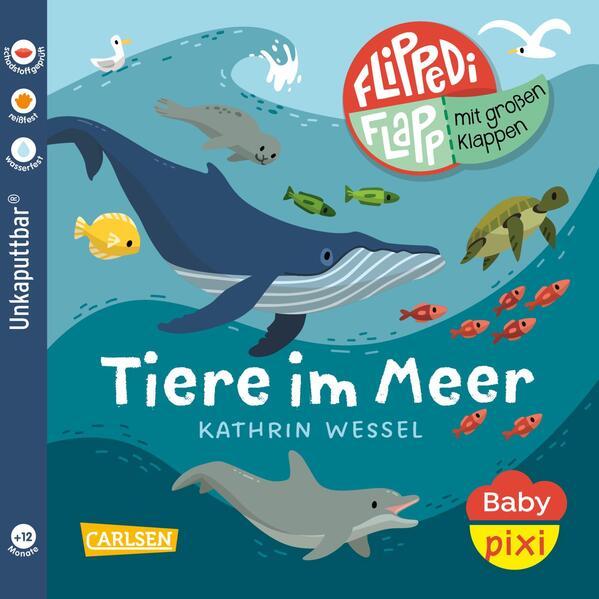 Baby Pixi (unkaputtbar) 142: Flippediflapp: Tiere im Meer