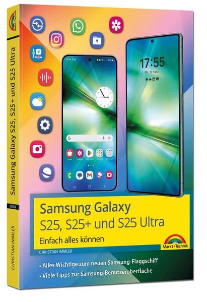 Samsung Galaxy S25, S25 Plus und S25 Ultra mit Android 15: