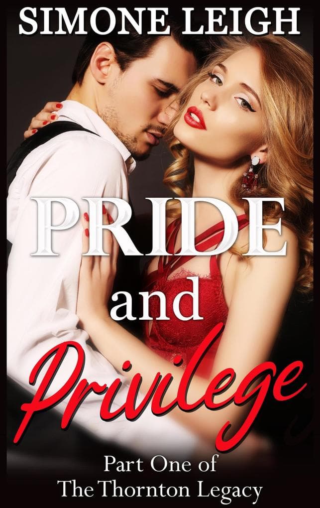 Pride and Privilege (The Thornton Legacy, #1)