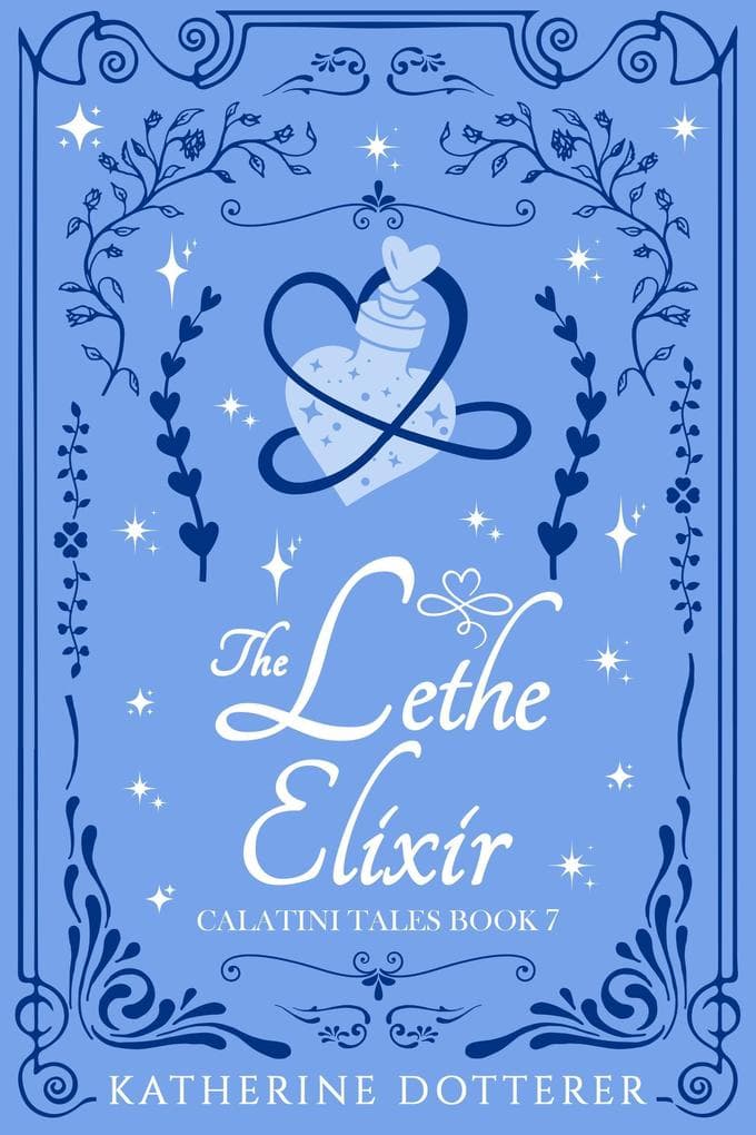 The Lethe Elixir (Calatini Tales, #7)