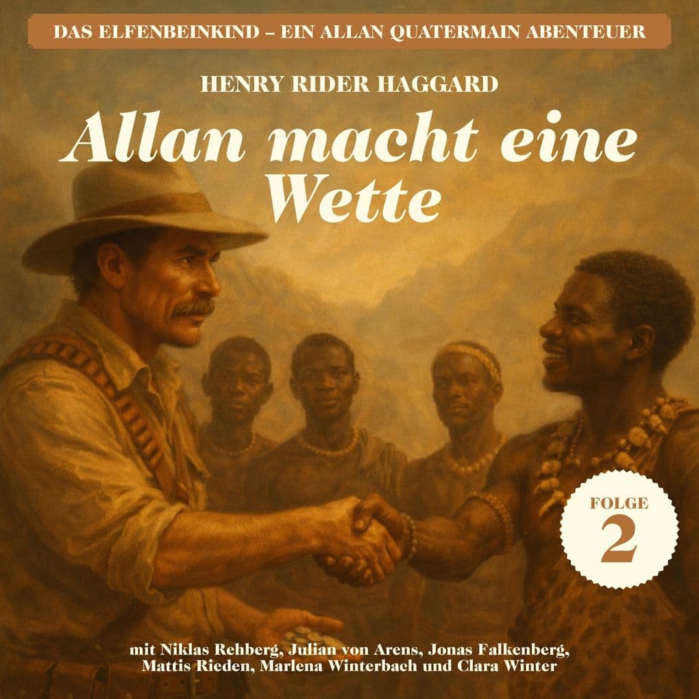 Allan macht eine Wette (Das Elfenbeinkind - Ein Allan Quatermain Abenteuer, Folge 2)