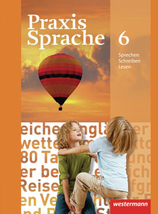 Praxis Sprache 6. Schulbuch. Realschule, Gesamtschule