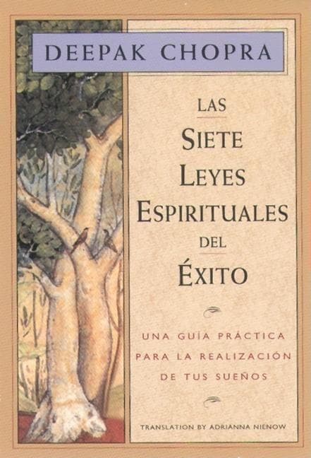 Las Siete Leyes Espirituales del Éxito / The Seven Spiritual Laws of Success
