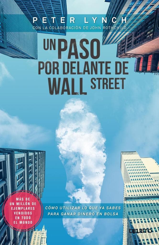 Un paso por delante de Wall Street : cómo utilizar lo que ya sabes para ganar dinero en bolsa