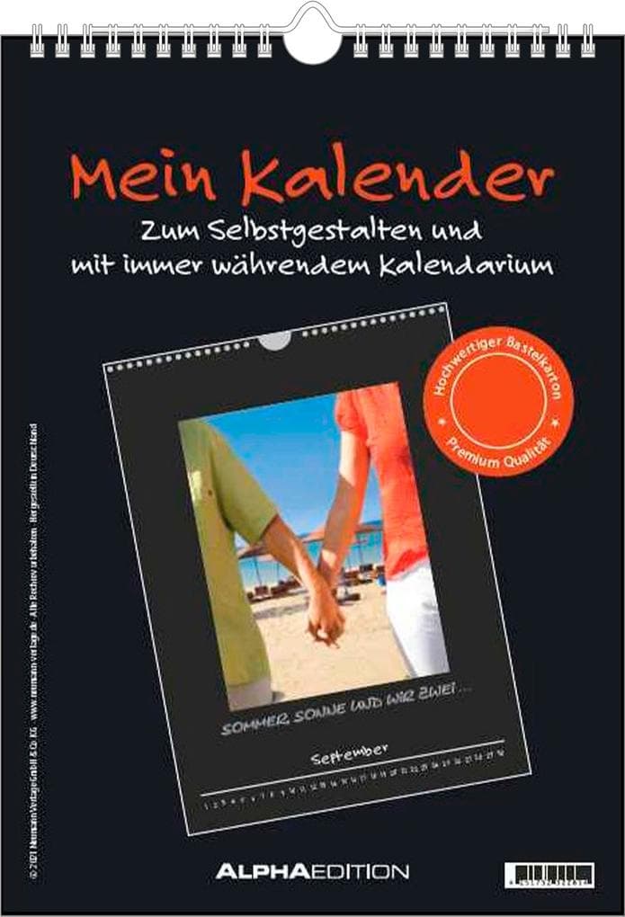 Mein Kalender - Bastelkalender 21x29,7 - schwarz - Do it yourself calendar A4 - immerwährend - Foto Kalender - Alpha Edition