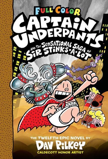 Captain Underpants and the Sensational Saga of Sir Stinks-A-Lot (Captain Underpants #12) (Unabridged Edition), Volume 12