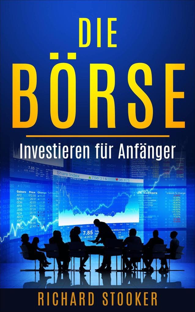 Die Börse - Investieren für Anfänger (Financial Investments)