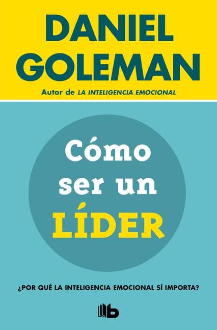 Cómo Ser Un Líder: Por Qué La Inteligencia Emocional Sí Importa? / What Makes a Leader