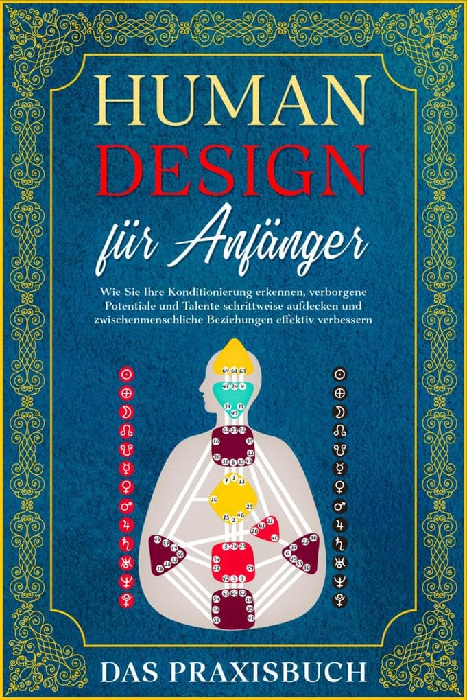 Human Design für Anfänger - Das Praxisbuch