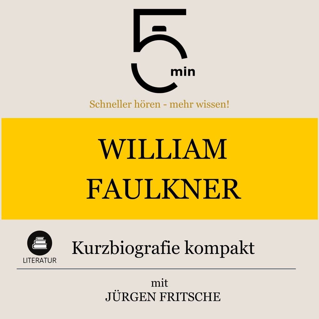 William Faulkner: Kurzbiografie kompakt
